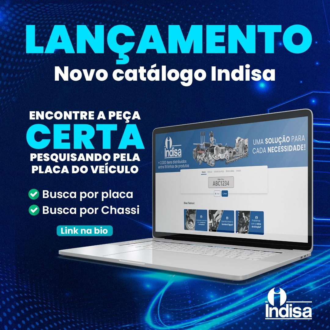 LANÇAMENTO NOVO CATÁLOGO INDISA Encontre a peça certa pesquisando