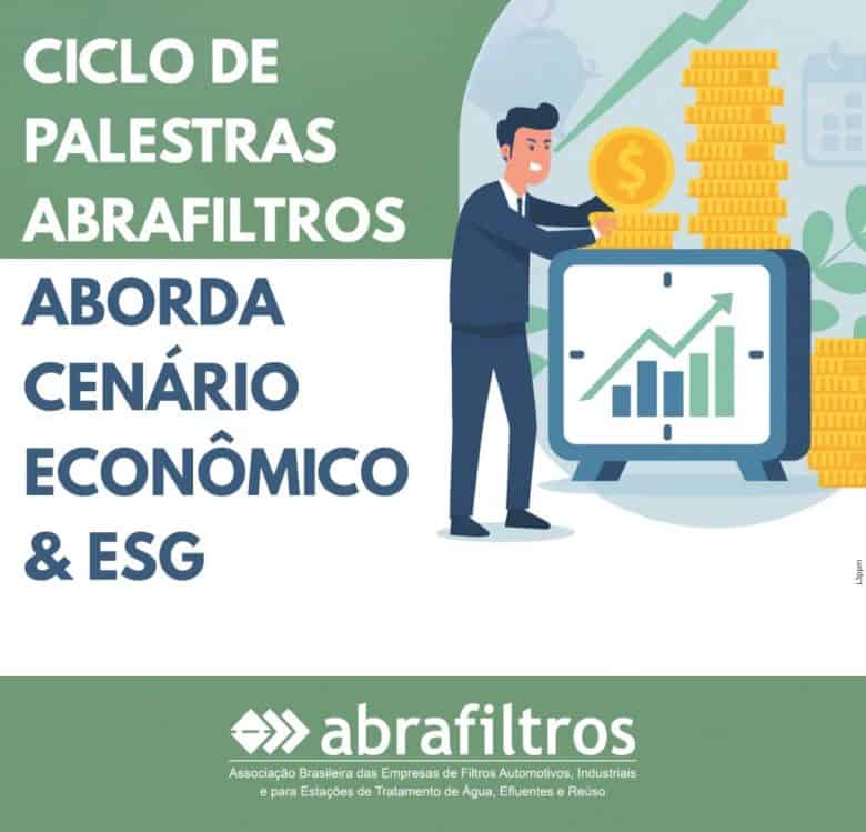 Ciclo de Palestras Abrafiltros Debate Cenário Econômico e ESG no Brasil