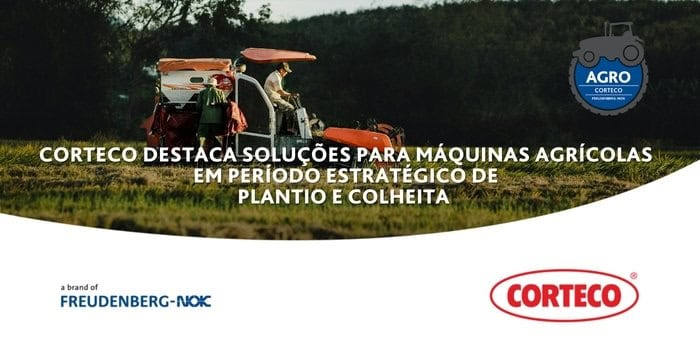 Corteco apresenta soluções inovadoras para máquinas agrícolas no período estratégico de plantio e colheita