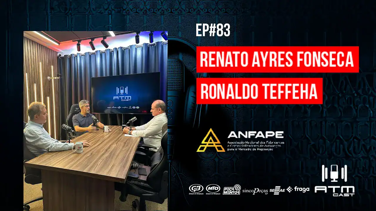 ATMCAST ep#83 | Renato Ayres Fonseca e Ronaldo Teffeha 👨🏻‍💼🏭| ANFAPE