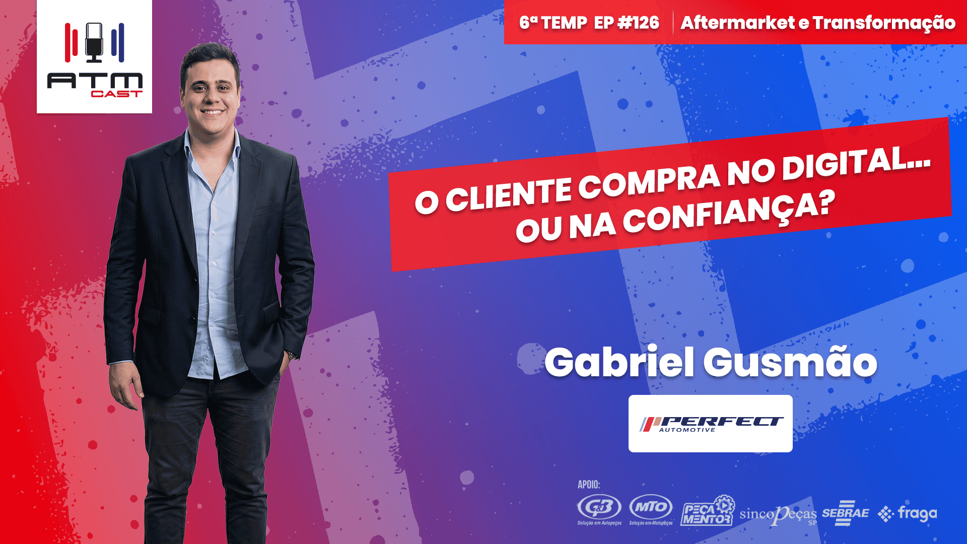 🎙️ ATMCAST EP#126 | Gabriel Gusmão 🚗 | Liderança, Crescimento e os Bastidores da Perfect Automotive
