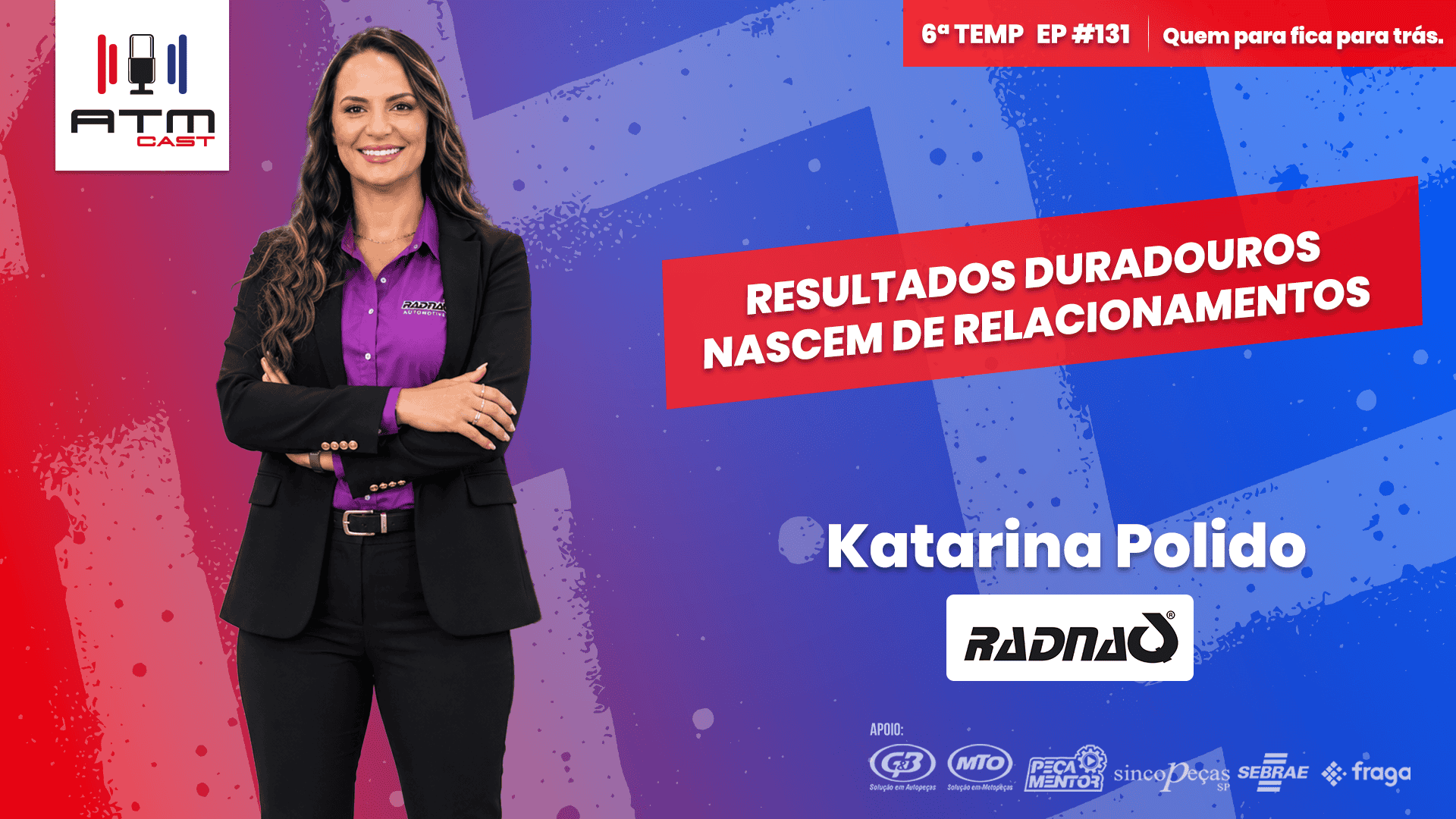 Liderança Comercial e o Futuro das Vendas no Aftermarket | Katarina Polido | ATMCAST #131