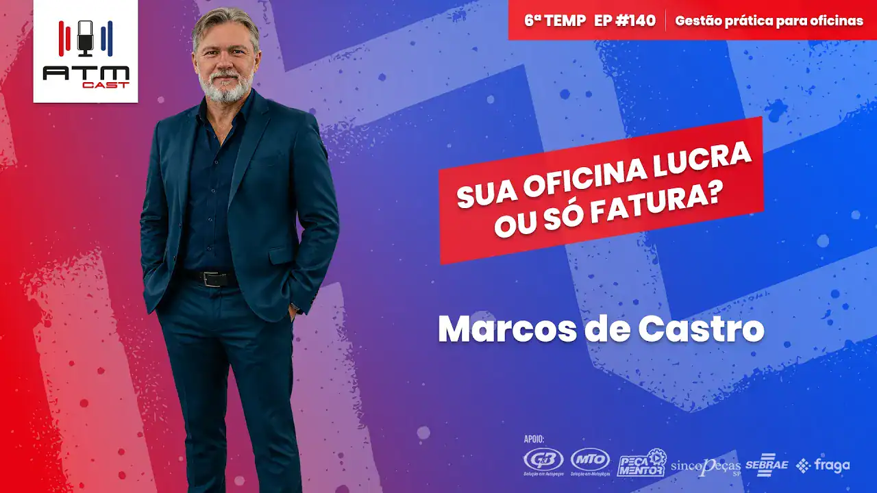 A Oficina Quebra Pela Gestão, Não Pela Mecânica | Marcos de Castro | ATMCAST #140