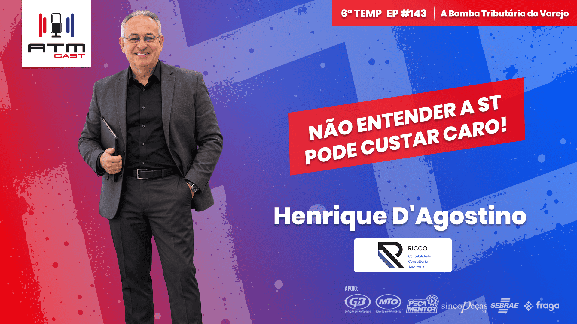 A Bomba Tributária: Fim da ST e o Novo Simples Híbrido | Henrique D'Agostino | ATMCAST #143