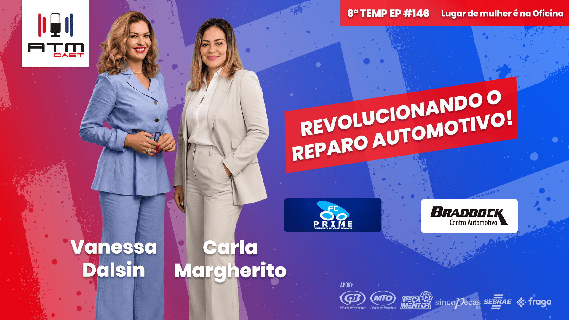 MULHERES NO COMANDO: Como Carla Margherito e Vanessa Dalsin Lideram na Reparação | ATMCAST #146