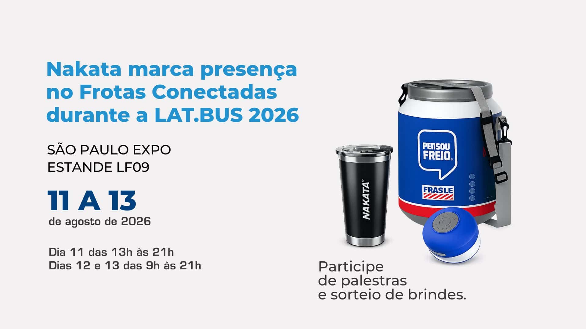Nakata destaca soluções para frotas no Frotas Conectadas 2026 durante a LAT.BUS com palestra técnica e exposição de produtos