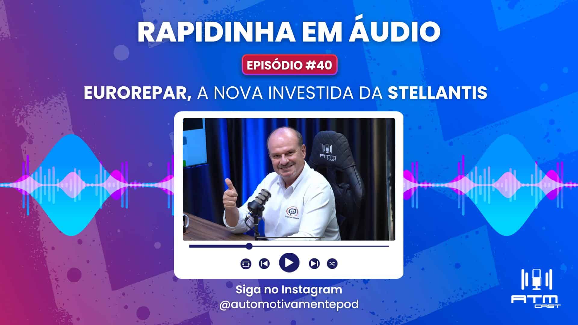 🚨 Stellantis Quer Entrar de Vez nas Oficinas? O Plano por Trás da Eurorepar | Rapidinha #40