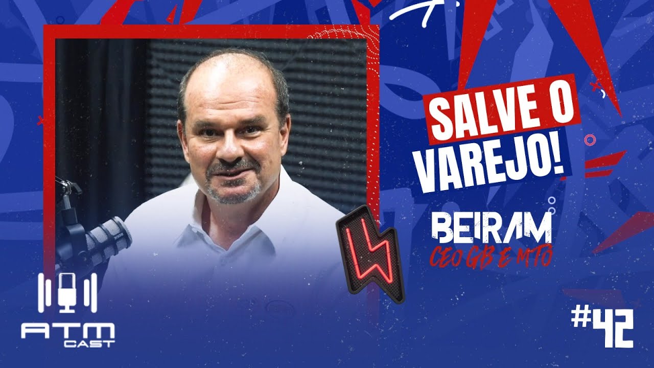ATMCAST ep#42 | A. C. Beiram — 🚨SALVE O VAREJO🚨 — G&B 🚗 e MTO 🏍️