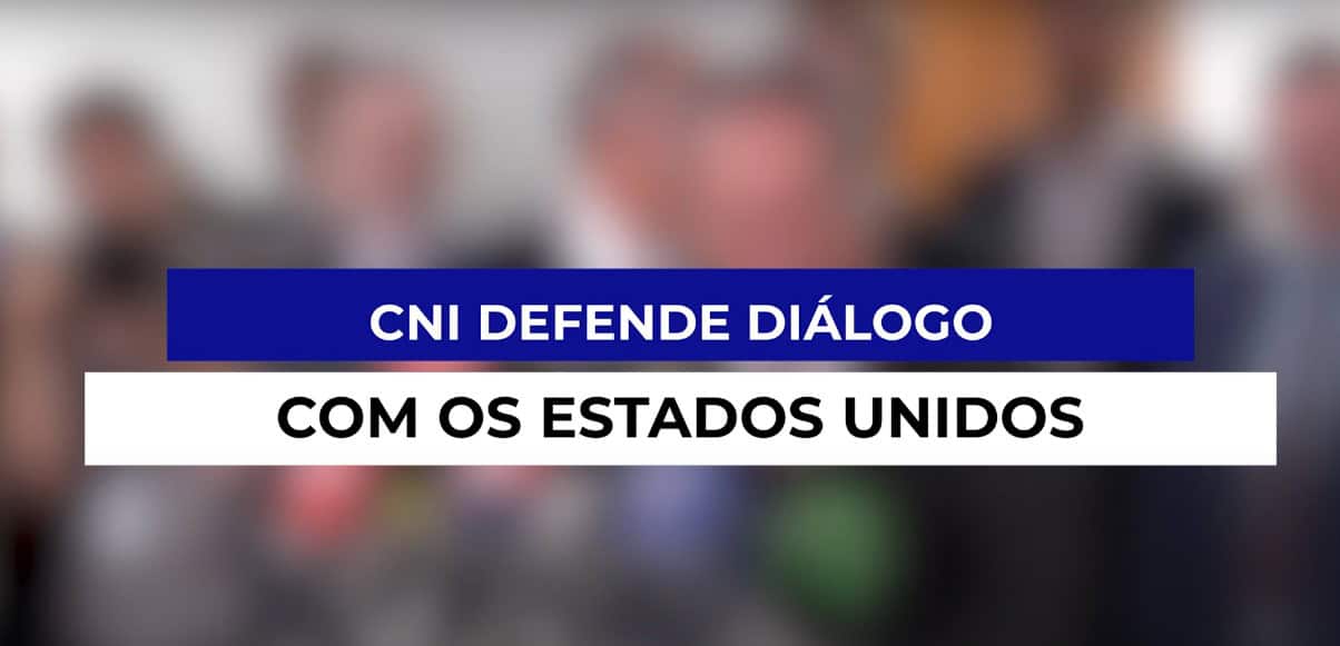 CNI busca esgotar diálogo com EUA antes de tomar medidas de retaliação.