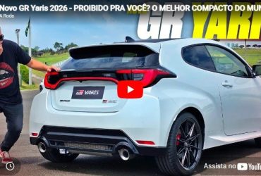 Novo GR Yaris 2026 – PROIBIDO PRA VOCÊ? O MELHOR COMPACTO DO MUNDO? ONDE COMPRAR? GR VIROU MARCA?