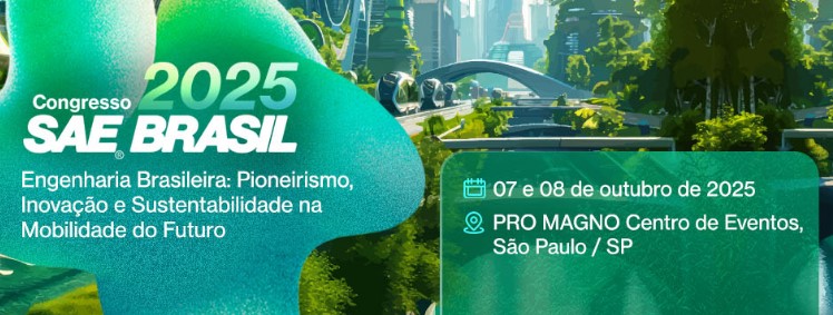 Congresso SAE BRASIL 2025: Inovação e engenharia impulsionando a mobilidade do futuro