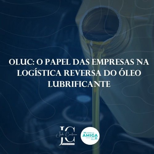 OLUC: o papel das empresas na logística reversa do óleo lubrificante
