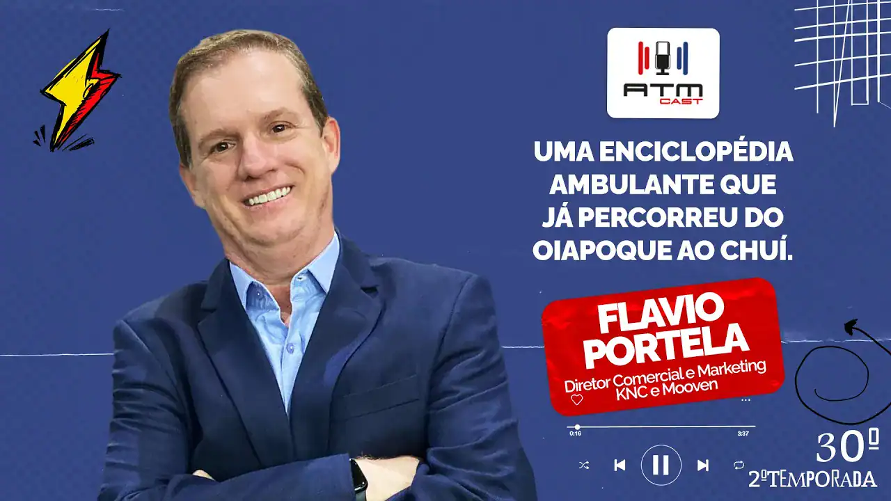 ATMCAST ep#30 temp  2 | Flavio Portela - KNC e Mooven 💼