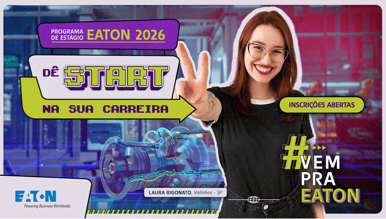 Eaton abre inscrições para Programa de Estágio em seis cidades