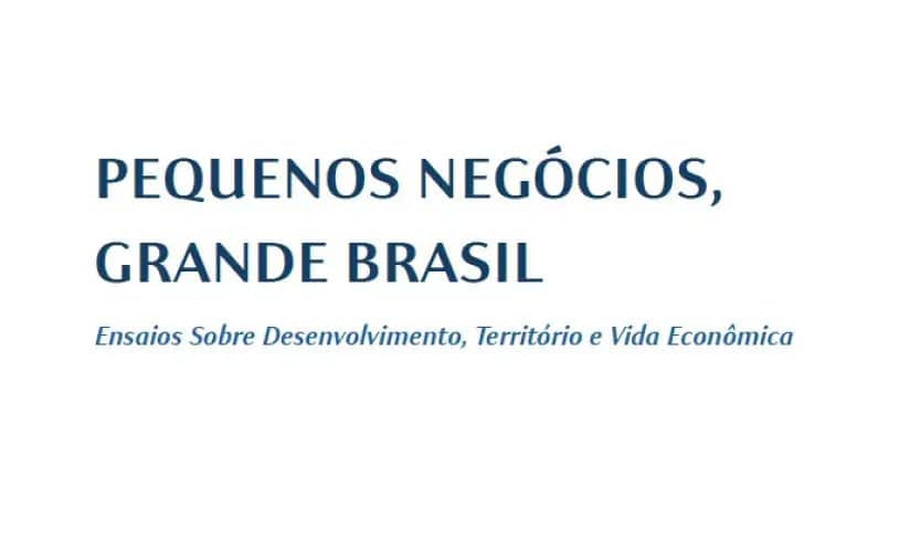 Livro Gratuito do Sebrae Reúne 26 Ensaios com Estratégias para Impulsionar Pequenos Negócios