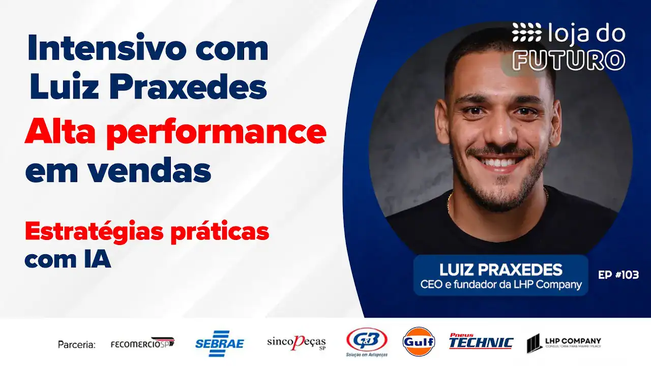 ATMCAST ep#103 | Luiz Praxedes 💡 | Alta performance em vendas no mercado digital | Loja do Futuro