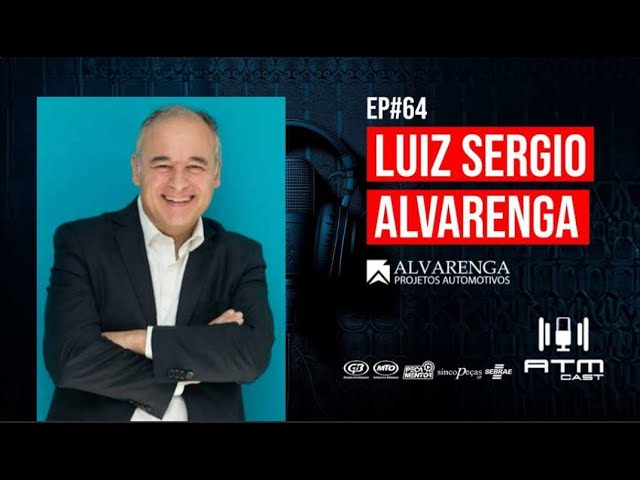 ATMCAST ep#64 |  Luiz Sergio Alvarenga 🏭 | Alvarenga Projetos Automotivos