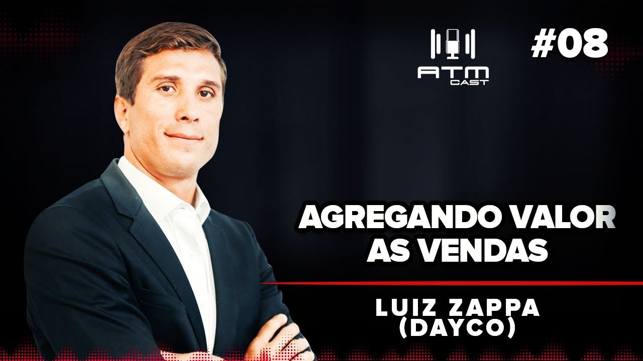 ATMCAST ep#08 | Luiz Zappa (Dayco