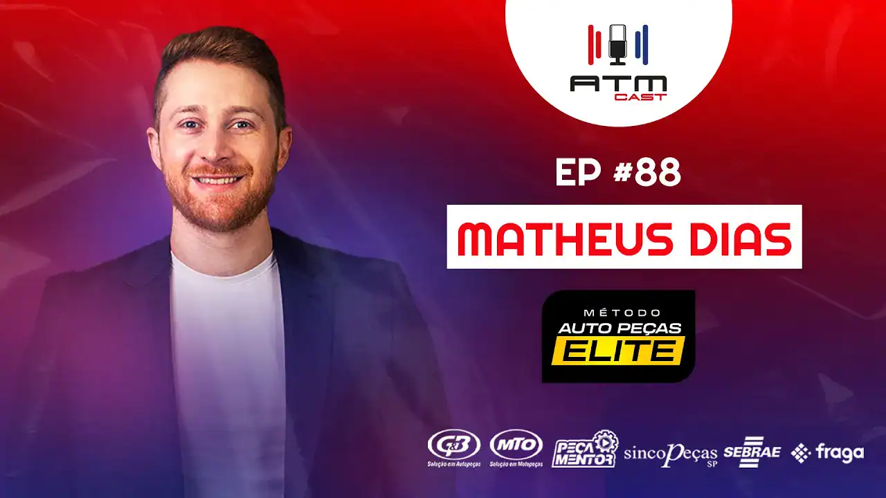 ATMCAST ep#88 | Matheus Dias ⚙️🧠🚘 | Método Auto Peças Elite
